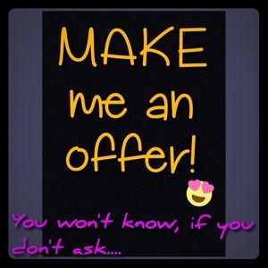 Respectful offers considered!